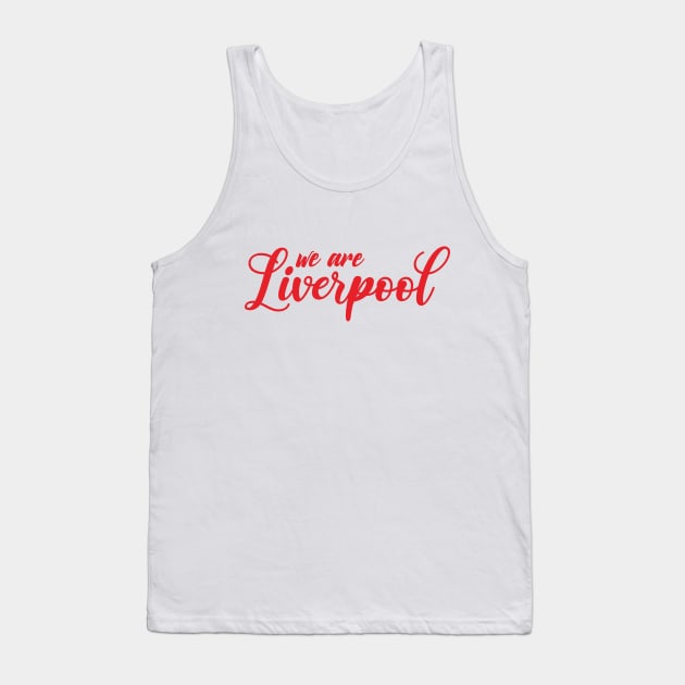 We are Liverpool Tank Top by Lotemalole